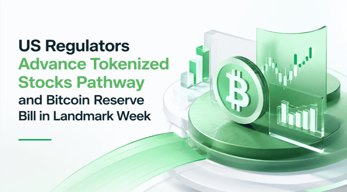 US Regulators Advance Tokenized Stocks Pathway and Bitcoin Reserve Bill in Landmark Week